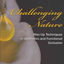 Challenging Nature : Wax-up Techniques in Aesthetics and Functional Occlusion