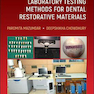 Manual of Laboratory Testing Methods for Dental Restorative Materials