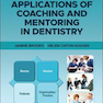 Practical Applications of Coaching and Mentoring in Dentistry