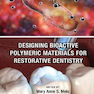 Designing Bioactive Polymeric Materials For Restorative Dentistry