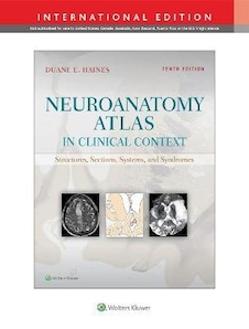Neuroanatomy Atlas in Clinical Context: Structures, Sections, Systems, and Syndromes 10th Edición