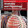 Fundamentals of Anatomy and Physiology: For Nursing and Healthcare Students 3rd Edición