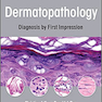 Dermatopathology: Diagnosis by First Impression 4th Edición