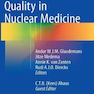 Quality in Nuclear Medicine 2018