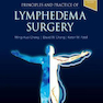 Principles and Practice of Lymphedema Surgery 2nd Edición