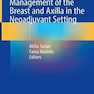 Management of the Breast and Axilla in the Neoadjuvant Setting