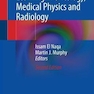 Machine and Deep Learning in Oncology, Medical Physics and Radiology