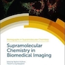 Supramolecular Chemistry in Biomedical Imaging (ISSN) 1st Edición