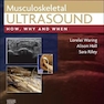 Musculoskeletal Ultrasound: How, Why and When 1st Edición