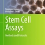 Stem Cell Assays: Methods and Protocols 1st ed