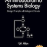 An Introduction to Systems Biology Design Principles of Biological Circuits