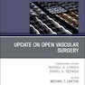 Update on Open Vascular Surgery, An Issue of Neurosurgery Clinics of North America