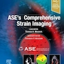 ASE’s Comprehensive Strain Imaging