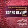 Practical Gastroenterology and Hepatology Board Review Toolkit