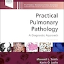 Practical Pulmonary Pathology: A Diagnostic Approach (Pattern Recognition) 4th Edicion