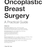 Oncoplastic Breast Surgery: A Practical Guide 1st Edicion