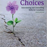 Choices: Interviewing and Counselling Skills for Canadians 8th Edition