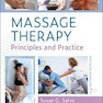 Massage Therapy: Principles and Practice 7th Edition