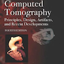 Computed Tomography : Principles, Design, Artifacts, and Recent Advances