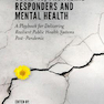 Covid-19, Frontline Responders and Mental Health: A Playbook for Delivering Resilient Public Health Systems Post-pandemic