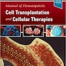 Manual of Hematopoietic Cell Transplantation and Cellular Therapies 1st Edicion