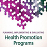 Planning, Implementing, - Evaluating Health Promotion Programs, 7th Edition2016 برنامه ریزی ، اجرا و ارزیابی برنامه های ارتقا سلامت
