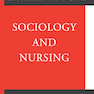 Sociology and Nursing 1st Edicion