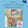 Atlas of Clinical and Surgical Orbital Anatomy 3rd Edition