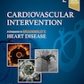 Cardiovascular Intervention: A Companion to Braunwald’s Heart Disease 2nd Edition