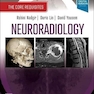 2024 Neuroradiology: The Core Requisites 5th Edition