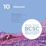 2024-2025 Basic and Clinical Science Course, Section 10: Glaucoma