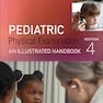 Pediatric Physical Examination: An Illustrated Handbook 4th Edition 2024