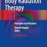 Stereotactic Body Radiation Therapy: Principles and Practices 2nd ed. 2023 Edition