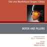 Botox and Fillers, An Issue of Atlas of the Oral & Maxillofacial Surgery Clinics, E-Book (The Clinics: Dentistry)