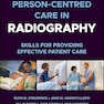 Person-centred Care in Radiography: Skills for Providing Effective Patient Care 1st Edition