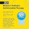 2024 Nelson’s Pediatric Antimicrobial Therapy 30th Edition