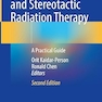 Hypofractionated and Stereotactic Radiation Therapy: A Practical Guide Second Edition 2024