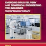 Emerging Drug Delivery and Biomedical Engineering Technologies: Transforming Therapy (ISSN) 1st Edition