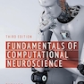 Fundamentals of Computational Neuroscience: Third Edition 3rd Edition