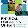 Physical Diagnosis of Pain 5th Edition