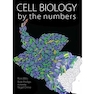 Cell Biology by the Numbers 1st Edition