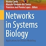 Networks in Systems Biology: Applications for Disease Modeling 1st ed