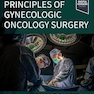 Principles of Gynecologic Oncology Surgery, 2nd Edition