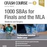 Crash Course 1000 SBAs for Finals and the MLA – Medicine and Surgery, 3rd Edition