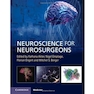 Neuroscience for Neurosurgeons 1st Edition