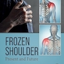 Frozen Shoulder: Present and Future