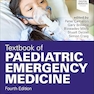 Textbook of Paediatric Emergency Medicine 4th Edition