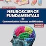 Neuroscience Fundamentals for Communication Sciences and Disorders Second Edition