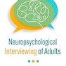 Neuropsychological Interviewing of Adults 1st Edition