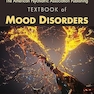 The American Psychiatric Association Publishing Textbook of Mood Disorders, 2nd Edition